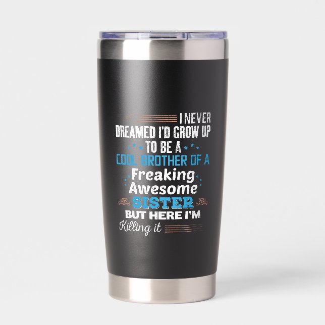 Cooler Bruder eines absolut großartigen Schwester- Thermobecher (Vorderseite)