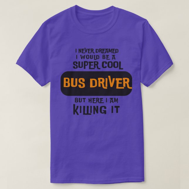 Cooler Bus Driver T-Shirt (Design vorne)