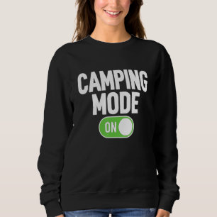 Cooler Camper-Lebensgefühl Camping-Modus aktiviert Sweatshirt