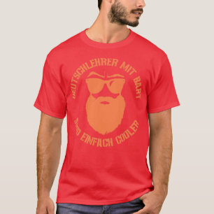 Cooler Deutschlehrer mit vollem Bart T-Shirt