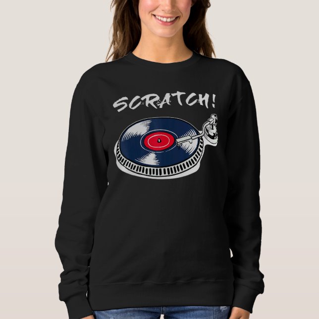 Cooler Dj Deejay Scratch Mc Disco Hip Hop Music Be Sweatshirt (Vorderseite)