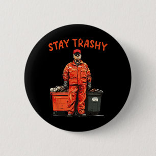 Cooler Donald Trump Garge Bleib Trashy Lustig Mega Button