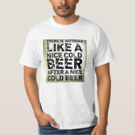 Cooler Funny Quote Beer T - Shirt