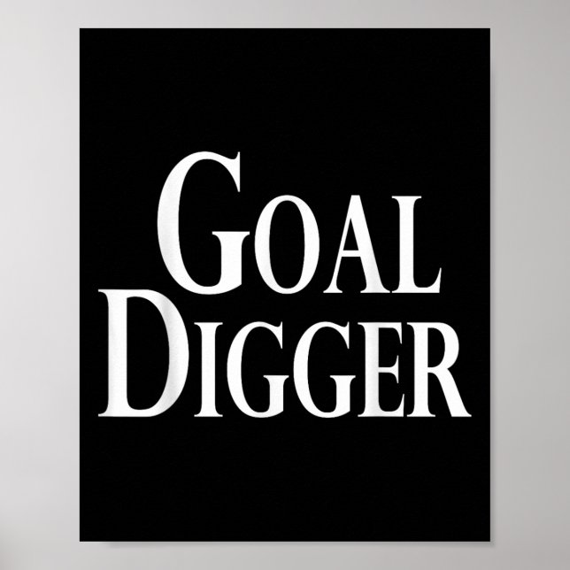 Cooler Goal Digger Original Spaß Poster (Vorne)