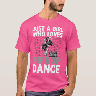 Cooler Hip Hop Dance Art für Frauen Girl T-Shirt