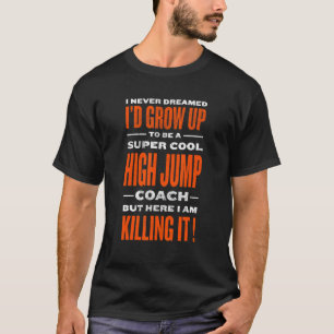 Cooler Hochsprung-Trainer Leichtathletik Humor Sp T-Shirt