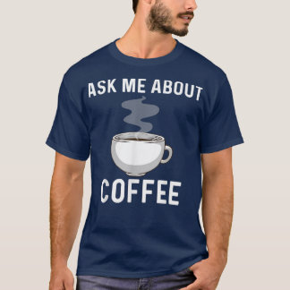 Cooler Kaffee für Damen und Herren Kaffeeliebhaber T-Shirt