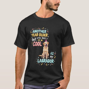 Cooler Labrador-Geburtstagshund  3 T-Shirt
