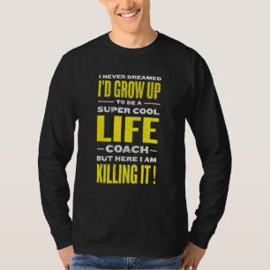 Cooler Lebenscoach Mentalitätsmentor Humor T-Shirt