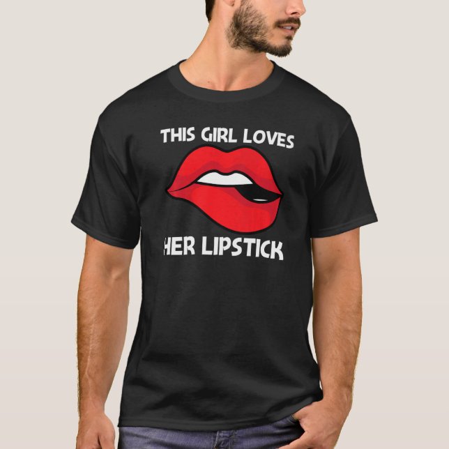 Cooler Lipstick für Mädchen Kosmetische Mittel für T-Shirt (Vorderseite)