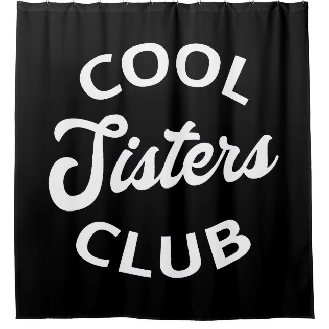 Cooler Schwesterklub I Duschvorhang (Vorderseite)