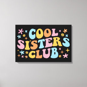 Cooler Schwesterklub III Leinwanddruck
