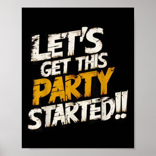 Cooler Spaß Lasse Dieses Party starten Motivierend Poster