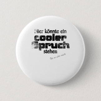 cooler spruch button
