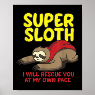 Cooler Super Sloth, werde ich dich in meinem eigen Poster