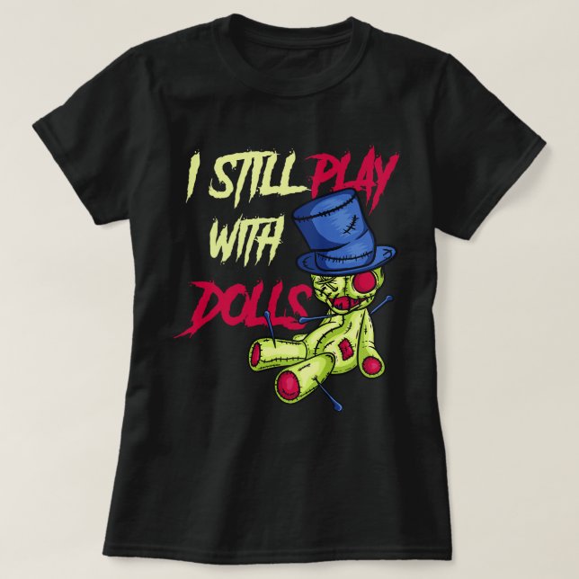 Cooler Voodoo Puppengabe Frauen lustig ich spiele  T-Shirt (Design vorne)