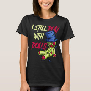 Cooler Voodoo Puppengabe Frauen lustig ich spiele T-Shirt