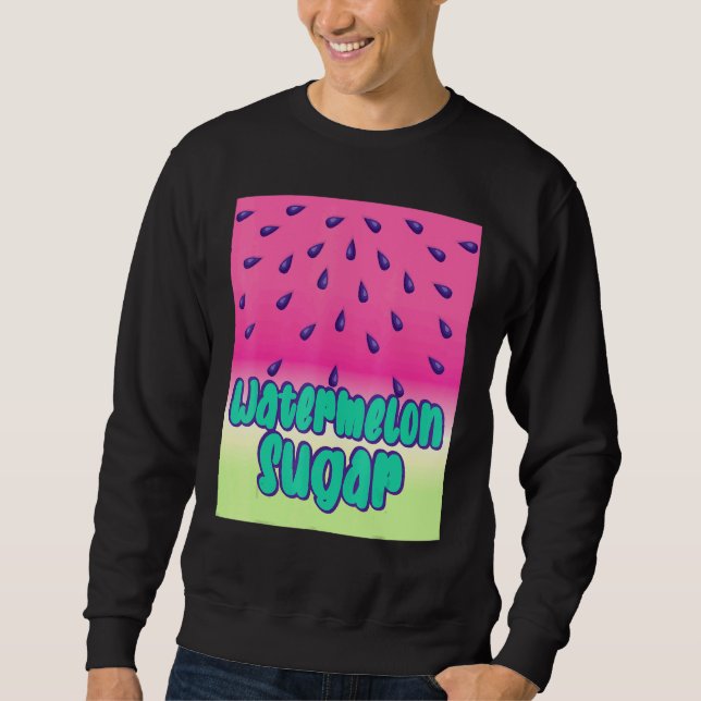 Cooler Wassermelonzucker Sweatshirt (Vorderseite)