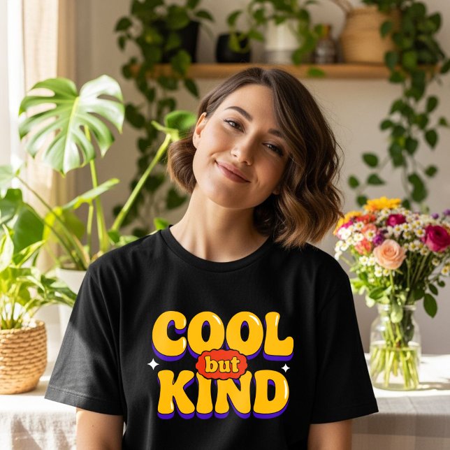 Cooles, aber freundliches Retro-positives Zitat T-Shirt (Cool but Kind Retro Positive Quote)