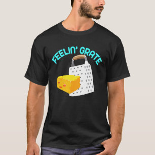 Cooles Gefühl Grauer guter Laune Koch Käse Grater T-Shirt