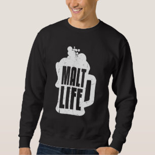 Cooles Malt Life Whiskey Bier Drink Whiskey Sweatshirt