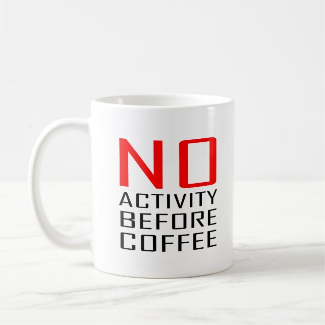 Cooles Mitarbeiter-Geschenk-Zitat keine Tätigkeit Kaffeetasse (Links)