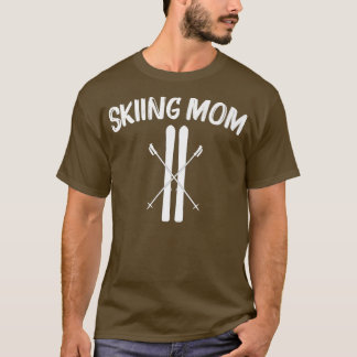 Cooles Skifahren für Mama Skifahren Skifahren Ski T-Shirt