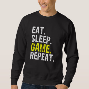 Cooles Sleep Game Wiederholen Gaming und Gamer Mem Sweatshirt