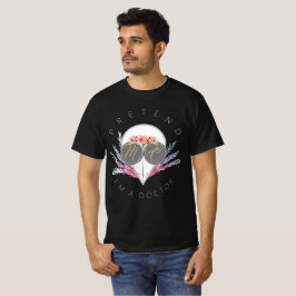 Cooles Vortaten für die ärztliche Kostümbehandlung T-Shirt