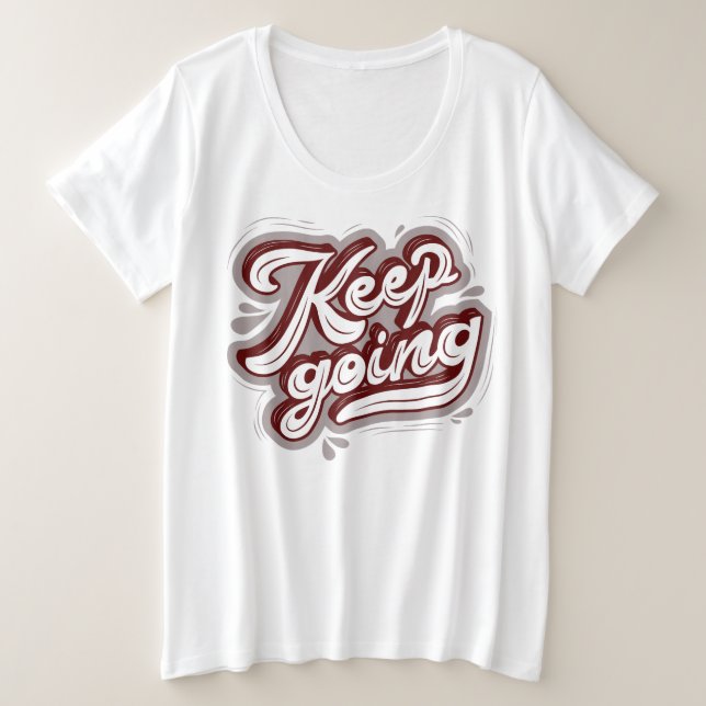 Cooles Zitat inspirierend Zitat l behalten wird we Große Größe T-Shirt (Design vorne)