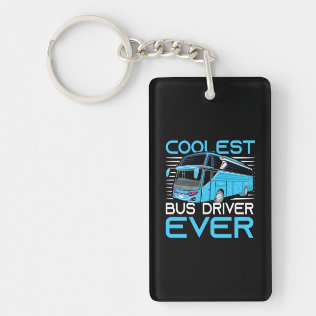 Coolest Bus Driver Ever Schlüsselanhänger (Vorderseite)