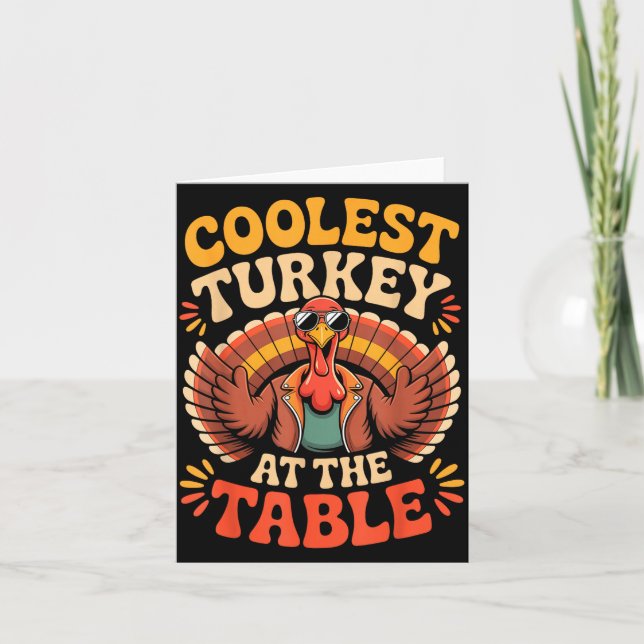 Coolest Turkey At The Table Funny Thanksgiving Out Karte (Vorderseite)