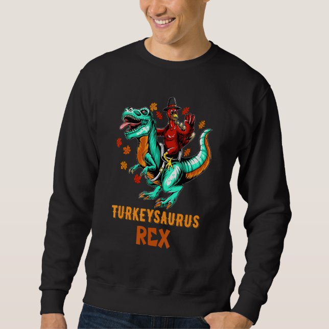 Coolest Turkey Trex Dinosaur Happy Thanksgiving Bo Sweatshirt (Vorderseite)