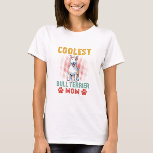 Coolste Bull Terrier Mama T-Shirt