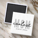 Coolste Mama seit 20XX Moderne, einfache Preppy Magnet<br><div class="desc">Dieses einfache und moderne Design besteht aus san-Serifentypografie.</div>