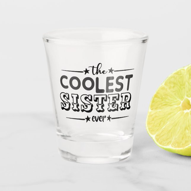 Coolste Schwester je Bar Typografie lustig Schnapsglas (Vorderseite)