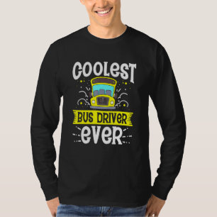 Coolster Busfahrer je Schulbusfahrer T-Shirt