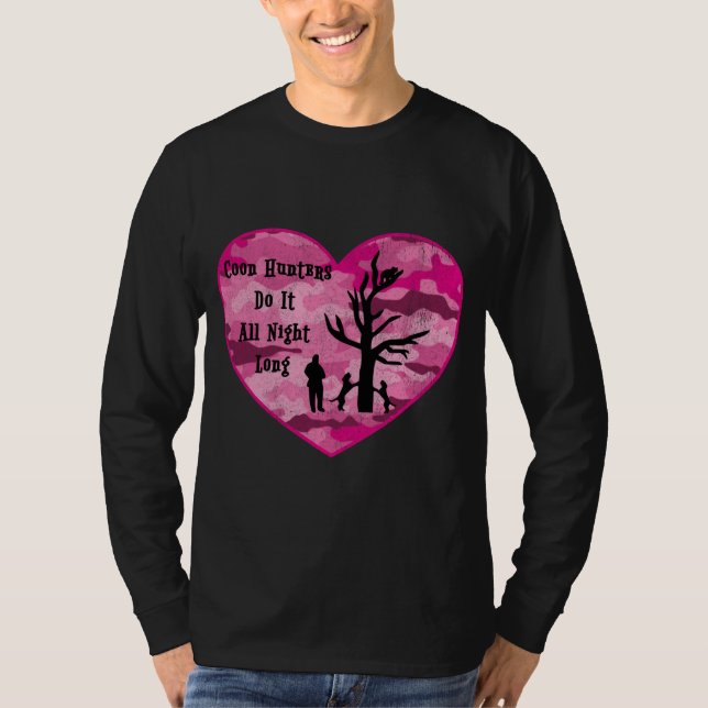 Coon Jäger machen es die ganze Nacht lang - Funny  T-Shirt (Vorderseite)