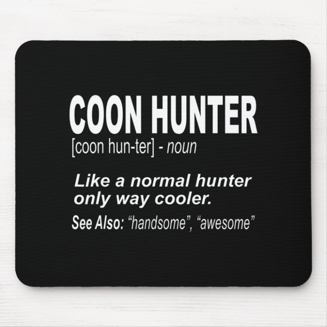 Coon Junter für Menschen, die Raccoons jagen Mousepad (Vorne)