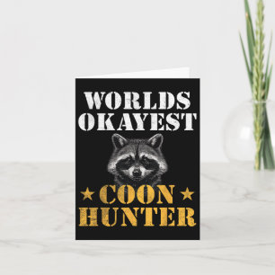 Coon Junting Hunter Funny Quote Raccoon Karte