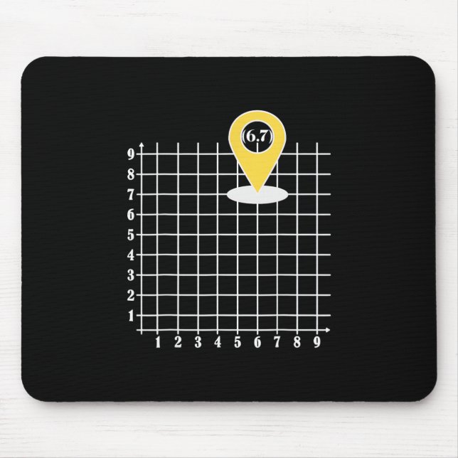 Coordinate 6 Nummer 67 Sechs Sieben Meme  Mousepad (Vorne)