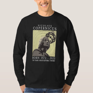 Copernicus 550. 1573 2023 Astronomie Sonnensystem T-Shirt