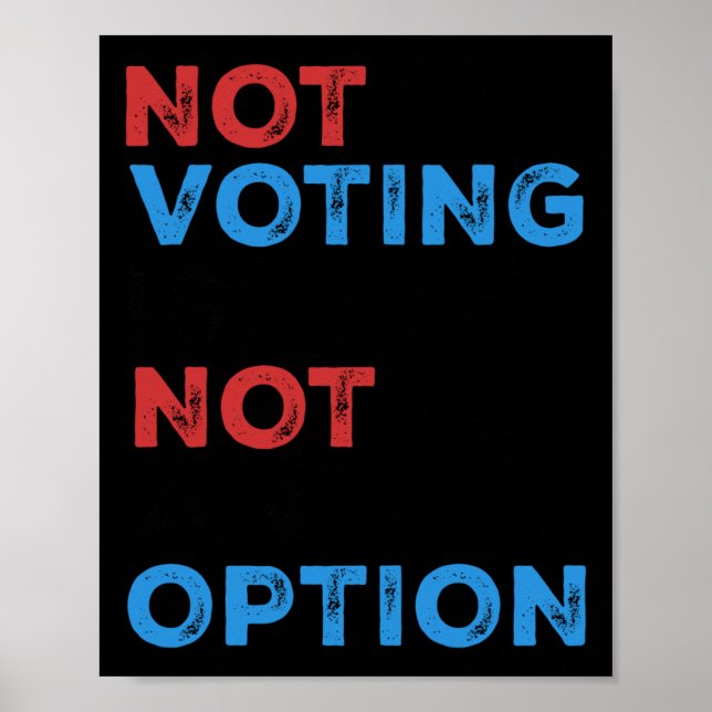 Copie de not vote ist keine Option - kühne Statur Poster (Vorne)