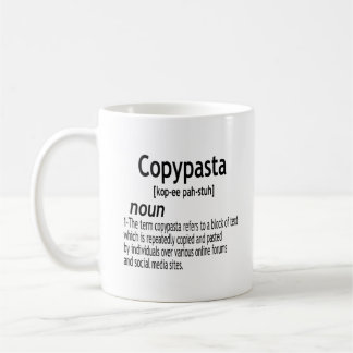 Copypasta Definition Kaffeetasse