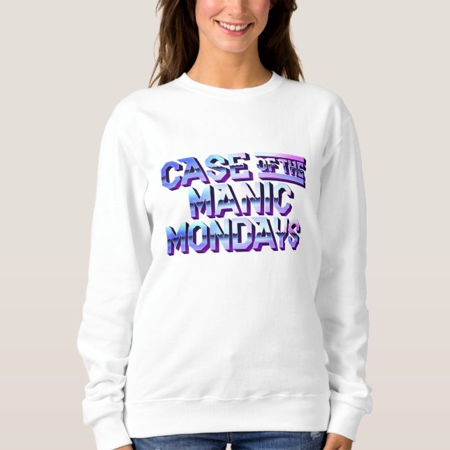 Coque du Manic Lundi Sweatshirt T-shirt blanc (Devant)