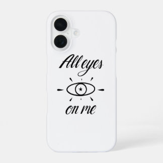 Coque iPhone 16 All eyes on me -