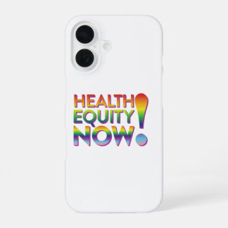Coque iPhone 16 Équité en santé maintenant ! Coque de téléphone