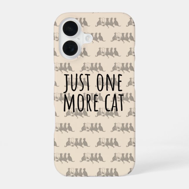 Coque iPhone 16 Just One More Cat Parent (Verso)