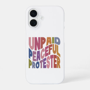 Coque iPhone 16 Manifestant Pacifique Non Rémunéré, Justice Social