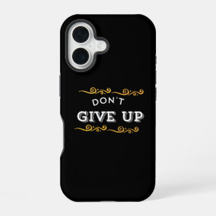 Coque iPhone 16 N'abandonnez pas - Conception de devis de motivati